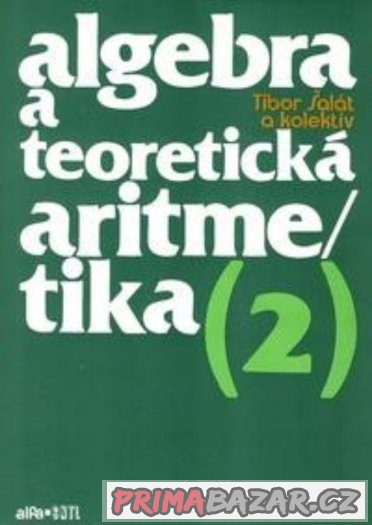 Algebra a teoretická aritmetika - Blažek, Calda