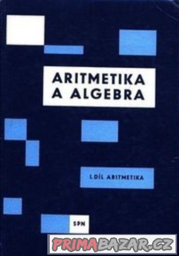 Algebra a teoretická aritmetika - Blažek, Calda
