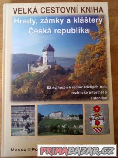 Velká cestovní kniha-Hrady, zámky a kláštery Česká republika