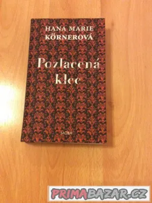 Hana Marie Körnerová - Pozlacená klec