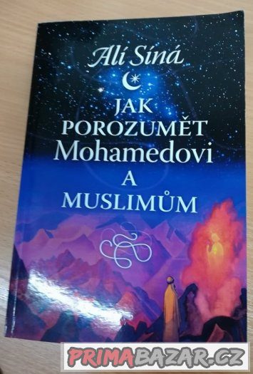 Jak porozumět Mohamedovi a muslimům NOVÁ