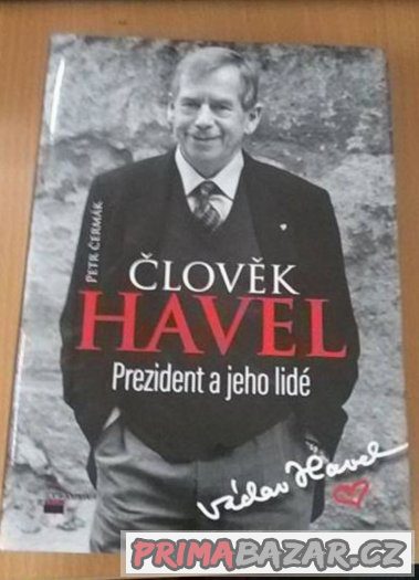 Kniha Člověk Havel Prezident a jeho lidé