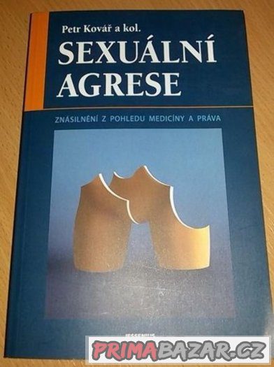 Sexuální agrese Znásilnění z pohledu medicíny..NOVÁ
