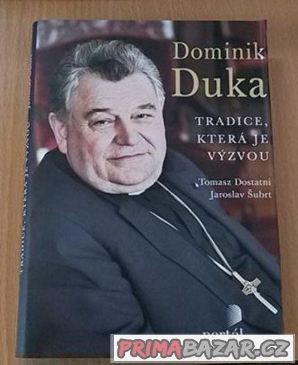 Duka Dominik Tradice, která je výzvou NOVÁ