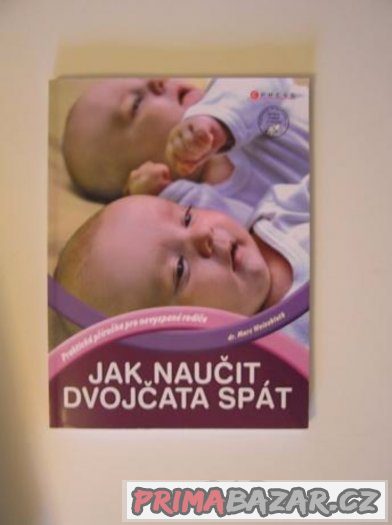 Jak naučit dvojčata spát,Tvoje dítě jako šance pro tebe