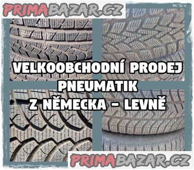 VELKOOBCHODNÍ PRODEJ PNEUMATIK Z NĚMECKA - LEVNĚ