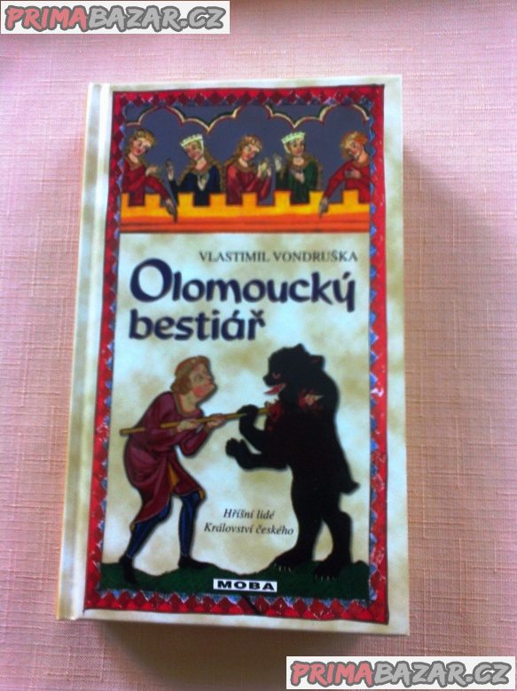 V. VONDRUŠKA - OLOMOUCKÝ BESTIÁŘ V. VONDRUŠKA - OLOMOUCKÝ BESTIÁŘ