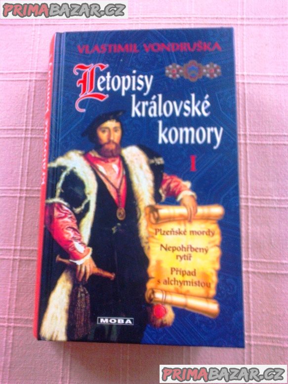 V. VONDRUŠKA - LETOPISY KRÁLOVSKÉ KOMORY I - V. VONDRUŠKA - LETOPISY KRÁLOVSKÉ KOMORY I -