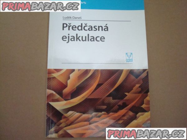 Předčasná ejakulace, Luděk Daneš Předčasná ejakulace, Luděk Daneš