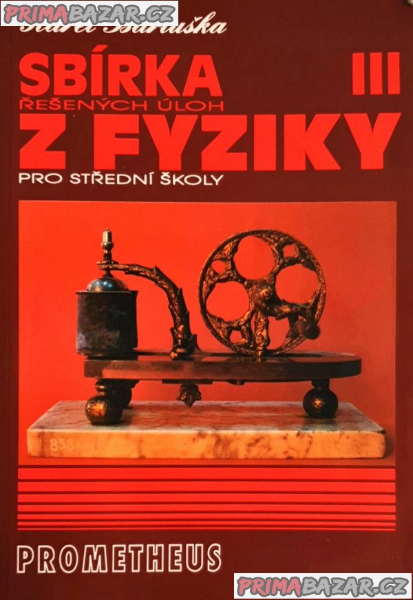 Sbírka řešených úloh z fyziky III pro střední školy