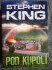 STEPHEN KING:POD KUPOLÍ