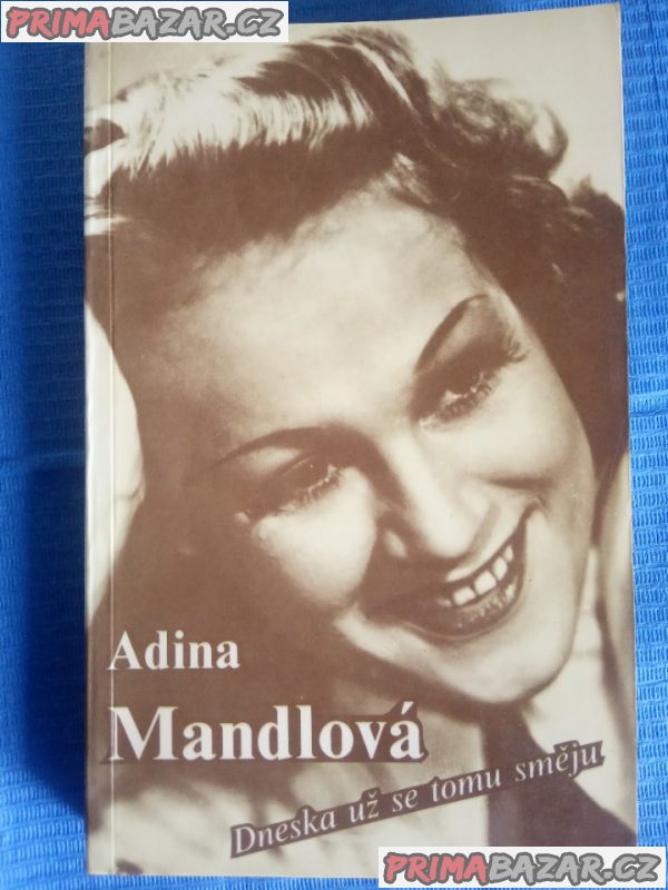 ADINA MANDLOVÁ:DNESKA UŽ SE TOMU SMĚJU(1977)